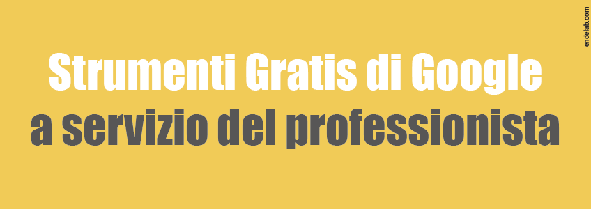 I principali strumenti gratuiti messi a disposizione da Google sono utilissimi per semplificare il lavoro di ufficio e ottimizzare il nostro tempo.