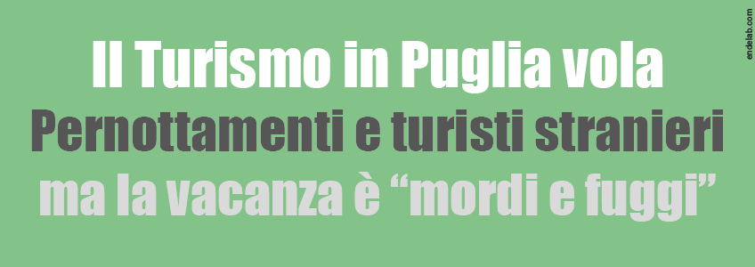 Bene il turismo nella regione Puglia, ma le strutture ricettive devono adeguarsi a una domanda destagionalizzata.